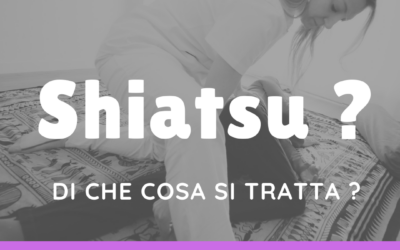 SHIATSU – DI COSA SI TRATTA?